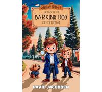 Sherlock Holmes Kid Detective (Book One): The Case of the Barking Dog (Sherlock Holmes Books for Kids)