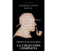 Sherlock Holmes. La Colección Completa (active Toc) (atoz Classics) (e