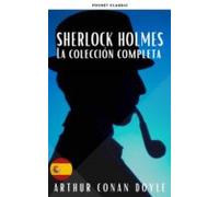 Sherlock Holmes: La Colección Completa (ebook)