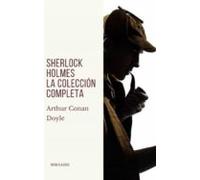 Sherlock Holmes: La Colección Completa (ebook)