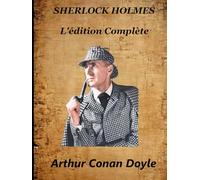 SHERLOCK HOLMES: L'édition Complète