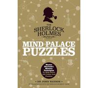Sherlock Holmes Mind Palace Puzzles: Master Sherlock's Memory Techniques To Help Solve 100 Cases