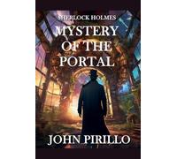 Sherlock Holmes, mystery of the Portal (Sherlock Holmes Urban Fantasy Mysteries)