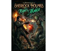 Sherlock Holmes: Night of the Medusa: (Standard Edition) (The Private Files of Sherlock Holmes)