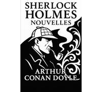 Sherlock Holmes - nouvelles (Sherlock Holmes: l'intégrale)