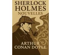 Sherlock Holmes - nouvelles (Sherlock Holmes: l'intégrale)