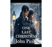 SHERLOCK HOLMES, ONE LAST CHRISTMAS