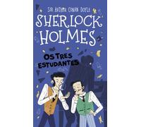 Sherlock Holmes: Os tres estudantes: 7 (Sherlock Holmes para pequenos detectives)