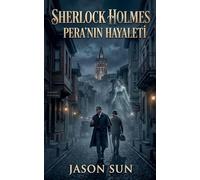 Sherlock Holmes - Pera'nın Hayaleti: 7
