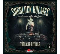 Sherlock Holmes - Sherlock Holmes 05 - Tödliche Rituale