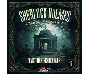 Sherlock Holmes - Sonderermittler der Krone - Sherlock Holmes 12: Takt des Schicksals