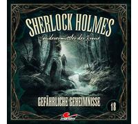 Sherlock Holmes - Sonderermittler der Krone - Sherlock Holmes 18: Gefährliche Geheimnisse