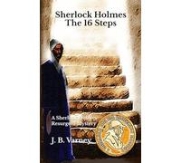 Sherlock Holmes The 16 Steps: A Sherlock Holmes Resurgent Mystery: 19 (A Sherlock Holmes Resurgent Mystery Series)