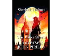 Sherlock Holmes, The Baker Street Universe 2