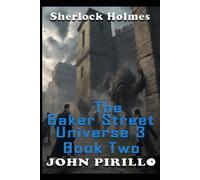 Sherlock Holmes, The Baker Street universe 3, Book Two