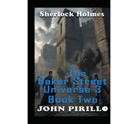 Sherlock Holmes, The Baker Street universe 3, Book Two