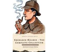 Sherlock Holmes: The Complete Collection (ebook)