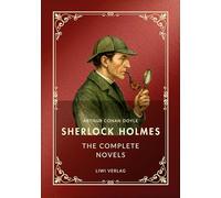 Sherlock Holmes: The Complete Novels (English Edition): A Study in Scarlet / The Sign of the Four / The Hound of the Baskervilles / The Valley of Fear