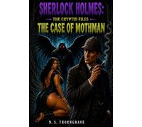 Sherlock Holmes: The Cryptid Files, The Case of Mothman: 2