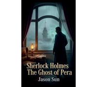 Sherlock Holmes - The Ghost of Pera: 7