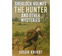 Sherlock Holmes The Hunter and Other Mysteries
