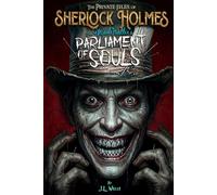 Sherlock Holmes: The Mad Hatter's Parliament of Souls (The Private Files of Sherlock Holmes Book 2): Standard Edition