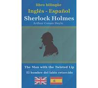 Sherlock Holmes - The Man with the Twisted Lip (bilingüe inglés-español)