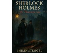 Sherlock Holmes: The Phantom Case