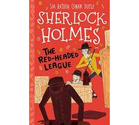 Sherlock Holmes: The Red-Headed League (Easy Classics): 5 (The Sherlock Holmes Children's Collection: Shadows, Secrets and Stolen Treasure (Easy Classics))