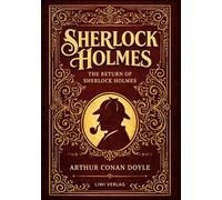 Sherlock holmes the return of sherlock h: The original sherlock holmes b