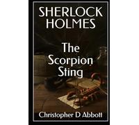 SHERLOCK HOLMES: The Scorpion Sting (The Watson Chronicles)