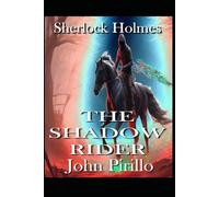 Sherlock Holmes, The Shadow Rider
