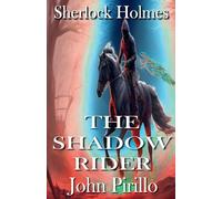 Sherlock Holmes, The Shadow Rider (Sherlock Holmes Urban Fantasy Mysteries)