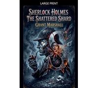 Sherlock Holmes - The Shattered Shard: 6 (Sherlock Holmes - Mirror of Justice)