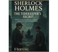 Sherlock Holmes: The Tidekeeper’s Secret
