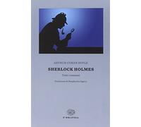 Sherlock Holmes. Tutti i romanzi (Einaudi tascabili. Biblioteca)