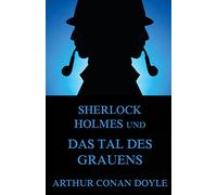 Sherlock Holmes und das Tal des Grauens