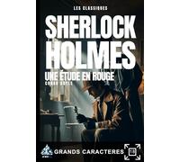 SHERLOCK HOLMES | Une étude en rouge: Livre grands caractères pour personnes âgées et malvoyants. (SHERLOCK HOLMES Grands Caractères)