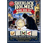 Sherlock Holmes: Who Did It? The Junior Christmas Edition: 25 Christmas Mysteries for Young Detectives: Word Searches, Maths Clues, Sudoku and Pictures to Colour
