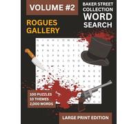 Sherlock Holmes Word Search: The Rogues' Gallery: 100 Large Print Puzzles for Adults - Volume 2 - Villains, Criminals and Classic Cases from the Complete Holmes Canon