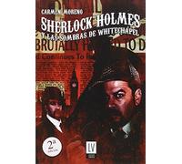 SHERLOCK HOLMES Y LAS SOMBRAS DE WHITECHAPEL (SIN COLECCION)