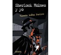 Sherlock Holmes y yo (LITERATURA JUVENIL - Leer y Pensar)