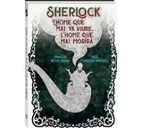 sherlock l home que mai va viure l home que mai morira