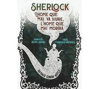 Sherlock L Home Que Mai Va Viure L Home Que Mai Morira