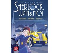Sherlock, Lupin et moi - Tome 15: Le mystère de l'homme au chapeau