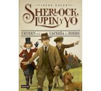 Crimen en la cacería del zorro: Sherlock, Lupin y yo 9