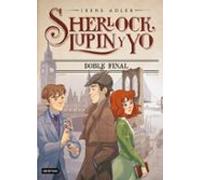 sherlock lupin y yo nº 13: doble final