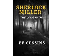 Sherlock Miller Book 3: The Long Path