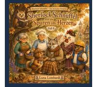 Sherlock Schnüffel - ein tierischer Detektiv - und die Spuren im Herzen: Fall 8