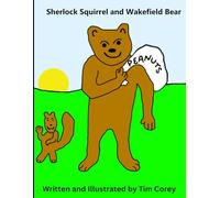 Sherlock Squirrel and Wakefield Bear (Tell us a Story Mr. Tim!)